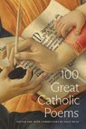 100 Great Catholic Poems - Sally Read - 9781685780746