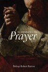 An Introduction to Prayer - Robert Barron - 9781685781460