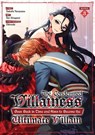 The Condemned Villainess Goes Back in Time and Aims to Become the Ultimate Villain (Manga) Vol. 3 - Bakufu Narayama - 9781685795290