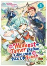 The Weakest Tamer Began a Journey to Pick Up Trash (Manga) Vol. 3 - Honobonoru500 - 9781685795429