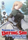 Trapped in a Dating Sim: The World of Otome Games is Tough for Mobs (Light Novel) Vol. 10 - Yomu Mishima - 9781685799250