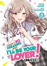 There's No Freaking Way I'll be Your Lover! Unless... (Light Novel) Vol. 3 - Teren Mikami - 9781685799489