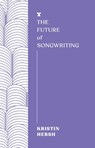 The Future of Songwriting - Kristin Hersh - 9781685891176