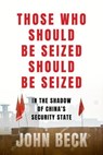 Those Who Should Be Seized Should Be Seized - John Beck - 9781685891800