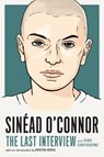 Sinead O'Connor: The Last Interview - Sinead O'Connor - 9781685891855