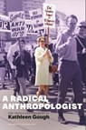 A Radical Anthropologist - Sandra Lindemann - 9781685901301