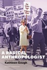 A Radical Anthropologist - Sandra Lindemann - 9781685901318