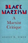 Black Marxism - August Nimtz - 9781685901745