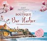 The Boutique in Bar Harbor: A Fake Engagement Romance Volume 4 -  - 9781685924683