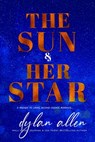 The Sun and Her Star - Dylan Allen - 9781688025936