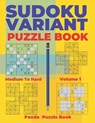 Sudoku Variants Puzzle Books Medium to Hard - Volume 1 - Book Panda Puzzle Book - 9781688538351