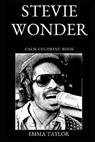 Stevie Wonder Calm Coloring Book - TAYLOR,  Emma - 9781690991090