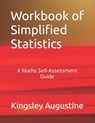 Workbook of Simplified Statistics - Kingsley Augustine - 9781691531455