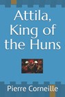 Attila, King of the Huns - John R. Pierce - 9781692087067