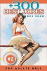 +300 Best Jokes for Adults Only: Funny Gift Book Full of Anecdotes, Jokes, Puns, Short, and Long Stories for Men and Women - Don Shaw - 9781692338763