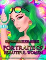 Coloring Book for Adults - Portraits of Beautiful Women: Coloring Page for Grown-Ups Featuring Beautiful Collection of Women Portraits - Close Up Sket - Kreatif Lounge - 9781692520496