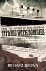 Titanic With Zombies - Richard Brown - 9781693065255