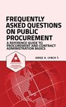 Frequently Asked Questions on Public Procurement - LYNCH T,  Jorge a - 9781693128004