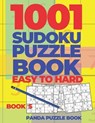 1001 Sudoku Puzzle Books Easy To Hard - Book 5 - Book Panda Puzzle Book - 9781693339745