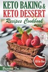 Keto Baking and Keto Dessert Recipes Cookbook - Anthony Green ; Brianna Fox - 9781695073807