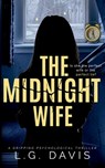 The Midnight Wife: A gripping psychological thriller - L. G. Davis - 9781696069274
