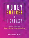 Money Empires in 1 Galaxy with Lil 10 Gods Debra Stevo Fandraendalots - HALL,  Rebecca - 9781698708355