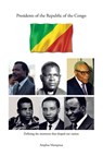 Presidents of the Republic of the Congo - Amphas Mampoua - 9781698714264