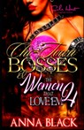 Chi-Town Bosses & The Women That Love'em 4: Royal & Gemma - Anna Black - 9781699255414