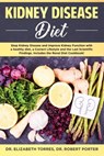Kidney Disease Diet - Robert Porter ; Elizabeth Torres - 9781702355353