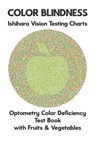 Color Blindness Ishihara Vision Testing Charts Optometry Color Deficiency Test Book With Fruit & Vegetable - Science Monkey - 9781703787337