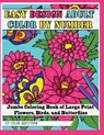 Easy Design Adult Color By Number - Jumbo Coloring Book of Large Print Flowers, Birds, and Butterflies - Color Questopia - 9781704039985