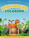 Dinosaur Coloring Book For Kids: A Collection of 50 Fun and Cute Dinosaur Coloring Pages For Kids & Toddlers - Coloring Book Dinosaur - Dinosaur Gifts - Ernest Creative Coloring Book - 9781704598871