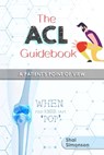 The ACL Guidebook: A Patient's Point of View - Shai Simonson - 9781704842165