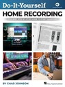 Do-It-Yourself Home Recording - The Best Step-By-Step Guide to Start Recording from Your Own Home - Chad Johnson - 9781705103968