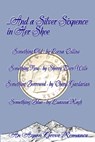 ...And A Silver Sixpence in Her Shoe - Sherry Derr-Wille - 9781709190902