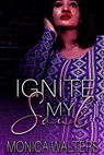 Ignite My Soul - Monica Walters - 9781709821684
