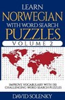 Learn Norwegian with Word Search Puzzles Volume 2: Learn Norwegian Language Vocabulary with 130 Challenging Bilingual Word Find Puzzles for All Ages - SOLENKY,  David - 9781710746747