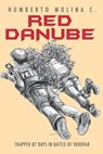 Red Danube: Trapped 87 Days in Battle of Vukovar - MOLINA,  Humo - 9781712683774