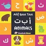 Alif Baa Taa: Animals: Arabic Language Alphabet Book For Babies, Toddlers & Kids Ages 1 - 3 (Paperback): Great Gift For Bilingual Pa - Kawkabnour Press - 9781713399049