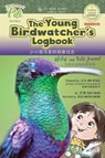 The Young Birdwatcher´s Logbook. Bilingual English - Chinese Pinyin Journal - Kike Calvo - 9781714039067