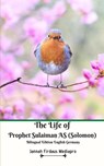 The Life of Prophet Sulaiman AS (Solomon) Bilingual Edition English Germany - Jannah Firdaus Mediapro - 9781714562572