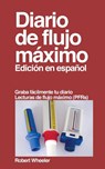 Diario de flujo maximo - Robert Wheeler - 9781715229634