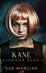 Kane - Sue Mydliak - 9781715339937