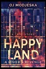 Happy Land - A Lover's Revenge - MODJESKA,  Oj - 9781715390778