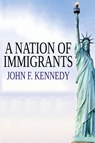 A Nation of Immigrants - John F Kennedy - 9781715427412