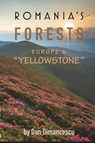 Romania's Forests - Dan Dimancescu - 9781716075612