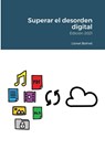 Superar el desorden digital - Lionel Bolnet - 9781716386459