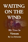 Waiting on the Wind - Les Dykema - 9781716393488