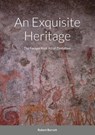 An Exquisite Heritage - Robert Burrett ; Russell Burrett-Feldman - 9781716494949