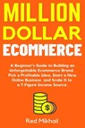 Million Dollar Ecommerce - Red Mikhail - 9781716561726